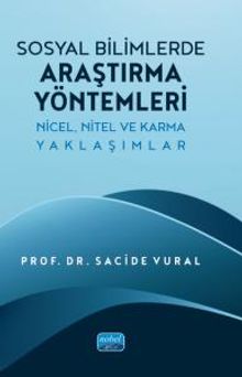Sosyal Bilimlerde Araştırma Yöntemleri & Nicel, Nitel ve Karma Yaklaşımlar
