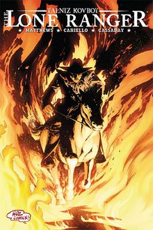 Lone Ranger 3 - Dünya Yanıyor