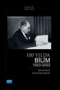 100 Yılda Bilim (1923-2023) Birinci Cilt (1923-1950)