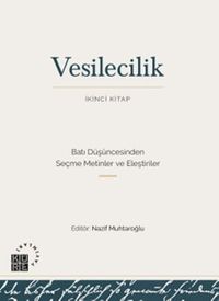 Vesilecilik (İkinci Kitap) &  Batı Düşüncesinden Seçme Metinler ve Eleştiriler