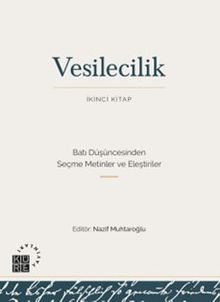 Vesilecilik (İkinci Kitap) &  Batı Düşüncesinden Seçme Metinler ve Eleştiriler