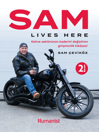 Sam Lives Here: Kahve Sektörünün Kaderini Değiştiren Girişimcilik Hikayesi