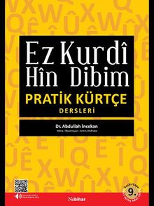 Ez Kurdi Hin Dibim : Pratik Kürtçe Dersleri