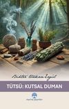 T&uuml;ts&uuml; : Kutsal Duman