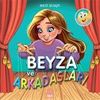 Beyza ve Arkadaşları