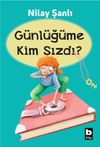 G&uuml;nl&uuml;ğ&uuml;me Kim Sızdı?