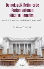 Demokratik Rejimlerde Parlamentonun Gücü ve Denetimi