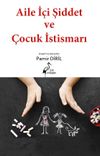 Aile İ&ccedil;i Şiddet ve &Ccedil;ocuk İstismarı