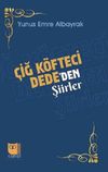 &Ccedil;iğ K&ouml;fteci Dede'den Şiirler