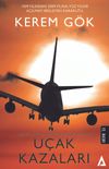 T&uuml;rk Sivil Havacılık Tarihine Damgasını Vuran U&ccedil;ak Kazaları