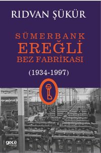 Sümerbank Ereğli Bez Fabrikası (1934-1997)