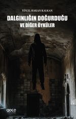 Dalgınlığın Doğurduğu ve Diğer Öyküler