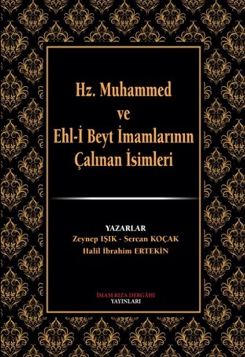 Hz. Muhammed ve Eh-i Beyt İmamlarının Çalınan İsimleri