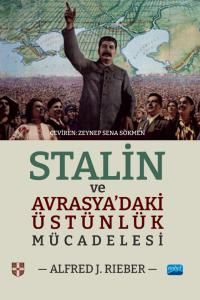 Stalin ve Avrasya'daki Üstünlük Mücadelesi