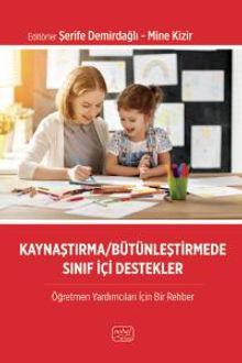 Kaynaştırma/Bütünleştirmede Sınıf İçi Destekler & Öğretmen Yardımcıları İçin Bir Rehber