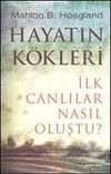 Hayatın K&ouml;kleri & İlk Canlılar Nasıl Oluştu?