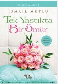 Tek Yastıkta Bir Ömür