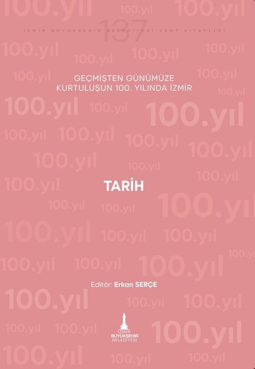 Tarih & Geçmişten Günümüze Kurtuluşunun 100. Yılında İzmir