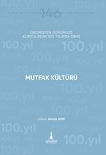 Mutfak Kültürü & Geçmişten Günümüze Kurtuluşunun 100. Yılında İzmir