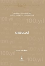 Arkeoloji & Geçmişten Günümüze Kurtuluşunun 100. Yılında İzmir