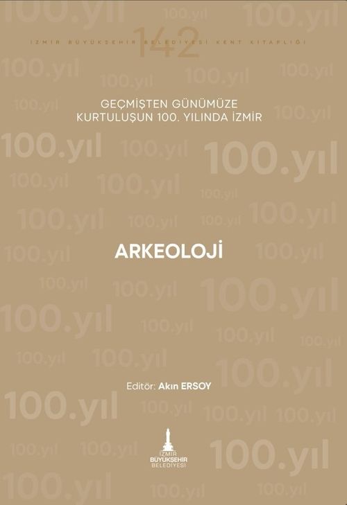 Arkeoloji & Geçmişten Günümüze Kurtuluşunun 100. Yılında İzmir