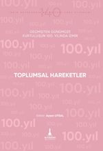 Toplumsal Hareketler & Geçmişten Günümüze Kurtuluşunun 100. Yılında İzmir