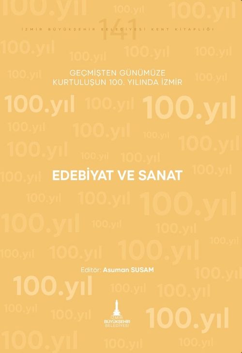 Edebiyat ve Sanat & Geçmişten Günümüze Kurtuluşunun 100. Yılında İzmir