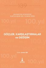 Göçler, Karşılaştırmalar ve Değişim & Geçmişten Günümüze Kurtuluşunun 100. Yılında İzmir