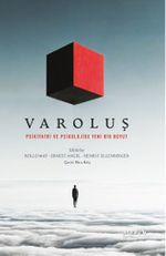 Varoluş & Psikoloji ve Psikiyatride Yeni Bir Boyut