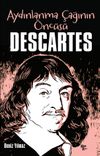 Descartes / Aydınlanma &Ccedil;ağının &Ouml;nc&uuml;s&uuml;