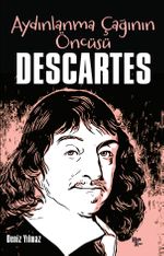 Descartes / Aydınlanma Çağının Öncüsü