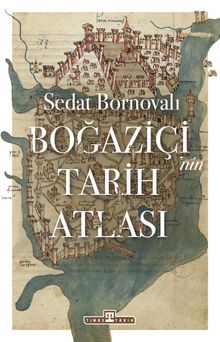 Boğaziçi'nin Tarih Atlası