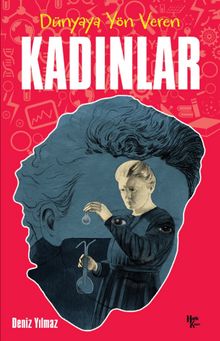  Dünyaya Yön Veren Kadınlar