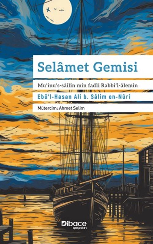 Selamet Gemisi & Mu'înu's-sailîn min fadli Rabbi'l-alemîn