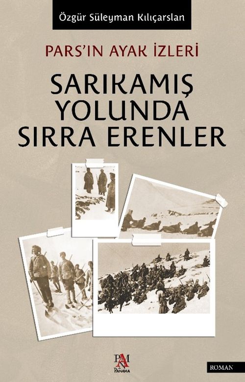 Sarıkamış Yolunda Sırra Erenler & Pars'ın Ayak İzleri 