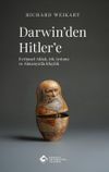 Darwin'den Hitler'e: Evrimsel Ahlak, Irk Arıtımı ve Almanya'da Irk&ccedil;ılık