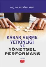  Karar Verme Yetkinliği ve Yönetsel Performans