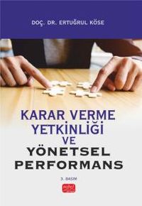  Karar Verme Yetkinliği ve Yönetsel Performans