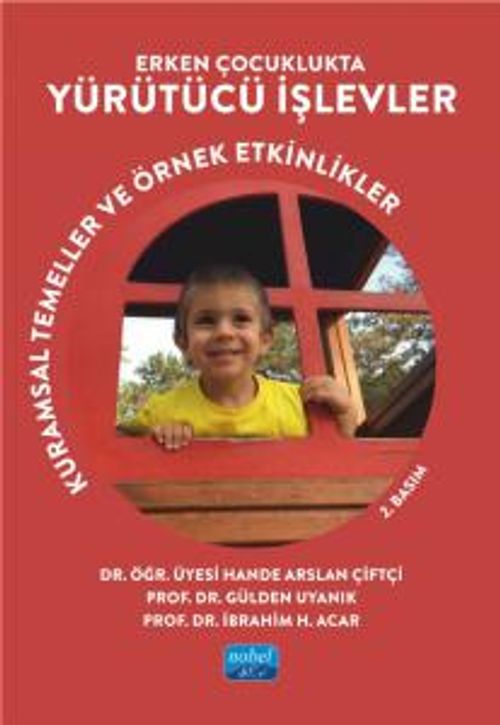 Erken Çocuklukta Yürütücü İşlevler & Kuramsal Temeller ve Örnek Etkinlikler