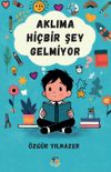 Aklıma Hi&ccedil; Bir Şey Gelmiyor