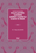 İslam Hukukunda Kolaylaştırma İlkesinin Zarûrat-ı Hamse ile İlişkisi ve Önemi
