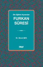 Din Eğitimi Açısından Furkan Sûresi