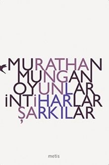 Oyunlar İntiharlar Şarkılar