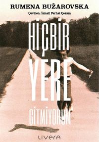 Hiçbir Yere Gitmiyorum 