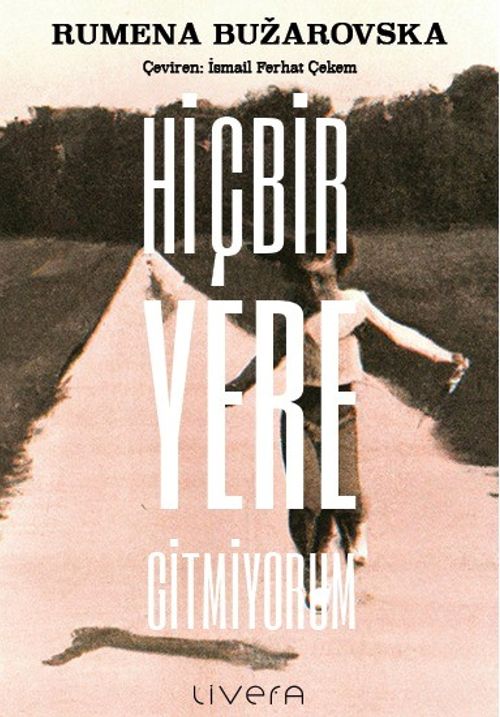 Hiçbir Yere Gitmiyorum 