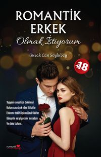 Romantik Erkek Olmak İstiyorum