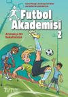 Futbol Akademisi 2 / Ahmak&ccedil;a Bir Sakatlanma