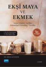 Ekşi Maya ve Ekmek & Temel Bilgiler, Tarifler, Geleneksel Ekmekler, Trendler