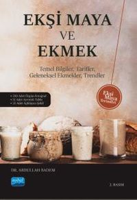Ekşi Maya ve Ekmek & Temel Bilgiler, Tarifler, Geleneksel Ekmekler, Trendler