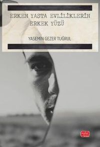 Erken Yaşta Evliliklerin Erkek Yüzü